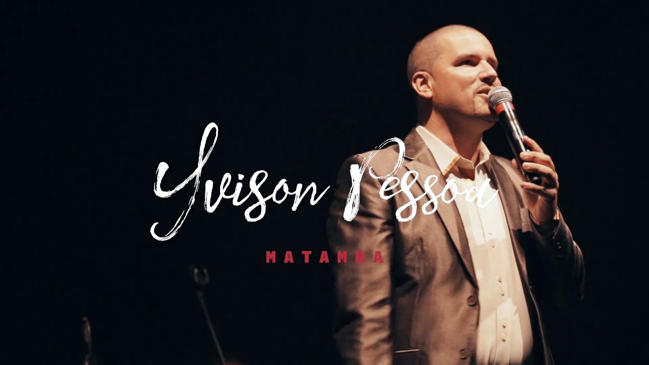 Yvison Pessoa – Matamba (com Graça Braga)
